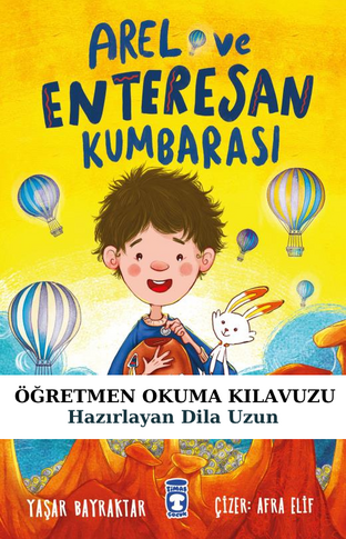 Arel ve Enteresan Kumbarası Öğretmen Okuma Kılavuzu 